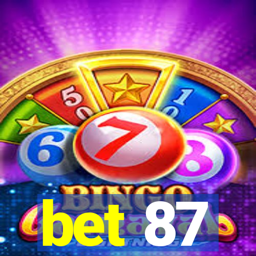 bet 87